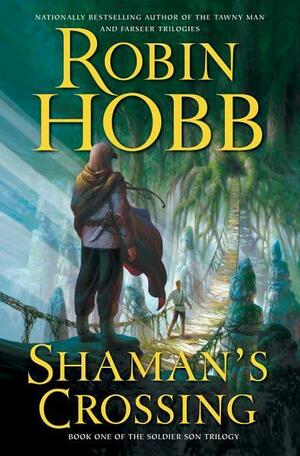 Shaman's Crossing by Robin Hobb