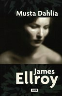 Musta Dahlia by Juha Ahokas, James Ellroy