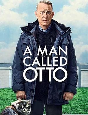 A Man Called Otto: Screenplay by Miranda Lindeman, Miranda Lindeman