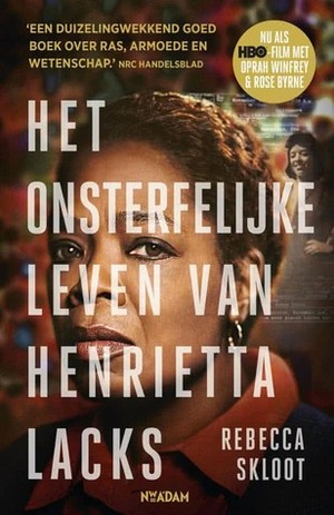 Het onsterfelijke leven van Henrietta Lacks by Rebecca Skloot