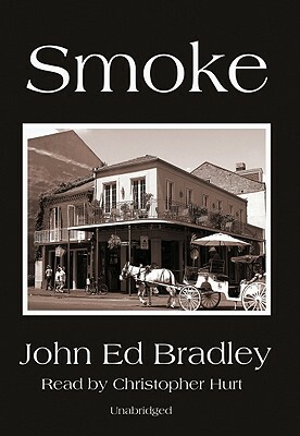Smoke by John Ed Bradley