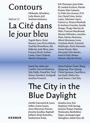 City in Blue Daylight: DAKAR BIE.VOL 2 HB: Dakar Biennial by Azu Nwagbogu, Simon Njami