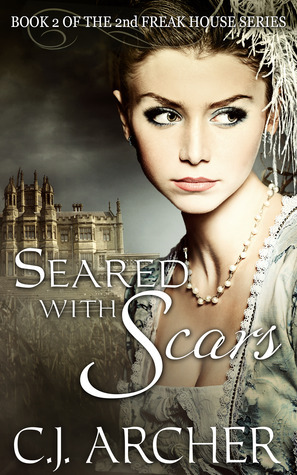 Seared With Scars by C.J. Archer