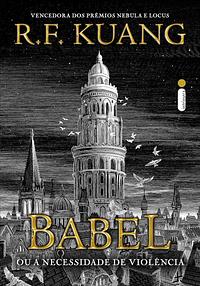 Babel: Ou a necessidade de violência by R.F. Kuang