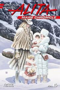 Battle Angel Alita Mars Chronicle, Vol. 6 by Yukito Kishiro