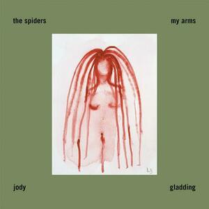 The Spiders My Arms by Jody Gladding