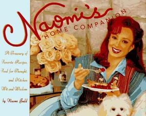 Naomi's Home Companion: A Treasury of Favorite Recipes, Food for Thought, and Kitchen Wit and Wisdom by Naomi Judd