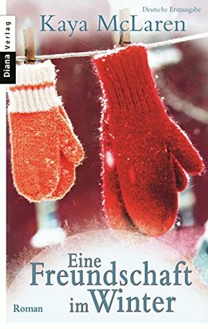 Eine Freundschaft im Winter by Kaya McLaren