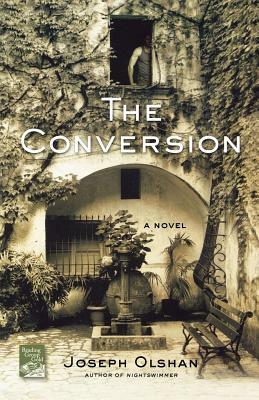 The Conversion by Joseph Olshan
