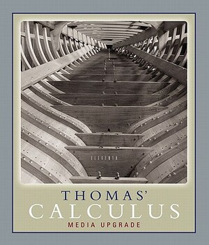 Thomas' Calculus, Media Upgrade Value Pack (Includes Student's Solutions Manual Part One for Thomas' Calculus & Student's Solutions Manual Part Two fo by Joel Hass, George B. Thomas, Maurice D. Weir