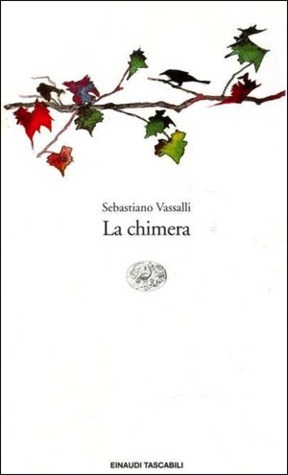 La chimera by Sebastiano Vassalli