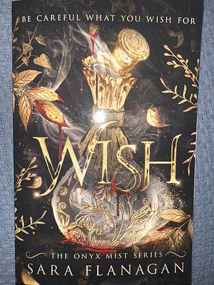 Wish by Sara Flanagan