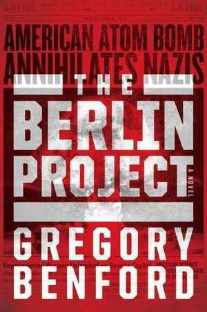 The Berlin Project by Gregory Benford