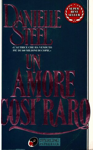 Un amore così raro by Danielle Steel