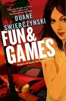 Fun & Games by Duane Swierczynski