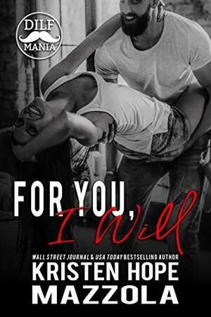 For You, I Will by Kristen Hope Mazzola