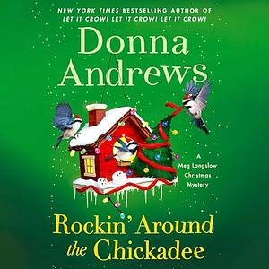 Rockin' Around the Chickadee by Donna Andrews