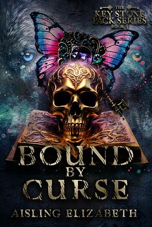 Bound By Curse by Aisling Elizabeth