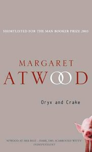 Oryx and Crake by Margaret Atwood