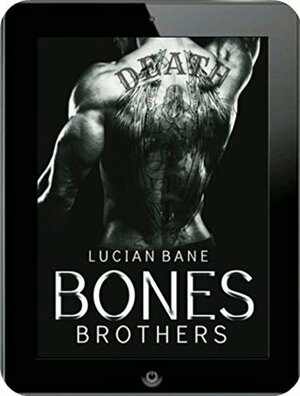 Bones Brothers by Lucian Bane