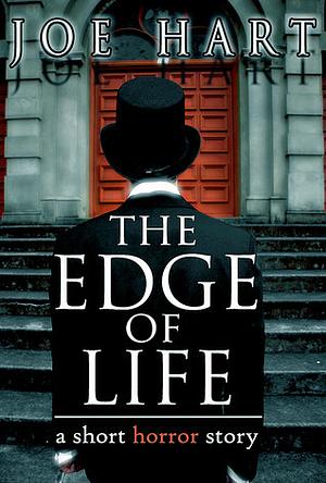 The Edge Of Life by Joe Hart