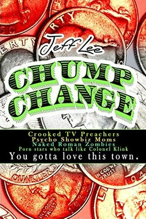 Chump Change by Jeff Lee