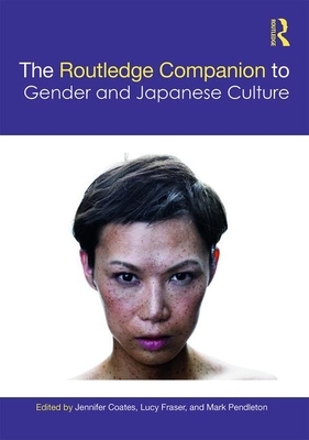 The Routledge Companion to Gender and Japanese Culture by 