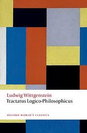 Tractatus Logico Philosophicus by Wittgenstein Ludwig Wittgenstein, Ludwig Wittgenstein