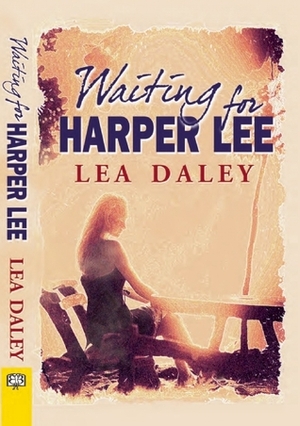 Waiting for Harper Lee by Lea Daley