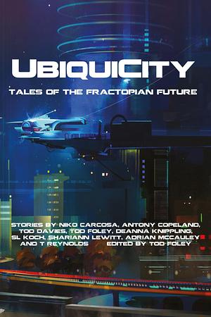 UbiquiCity by Nikos Carcosa, Antony M. Copeland, Tod Foley, Tod Foley