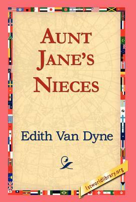 Aunt Jane's Nieces by Edith Van Dyne