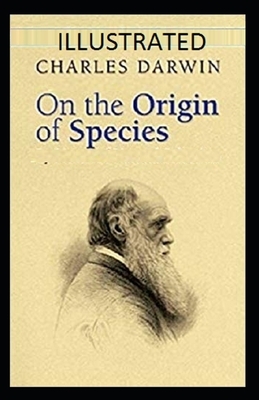 On the Origin of Species illustrated by Charles Darwin