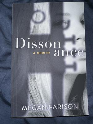 Dissonance: A Memoir by Megan Farison