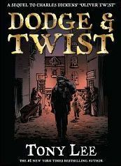 Dodge & Twist: A Sequel To Oliver Twist by Tony Lee