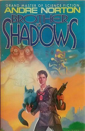 Brother to Shadows by Andre Norton