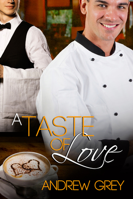 A Taste of Love by Andrew Grey