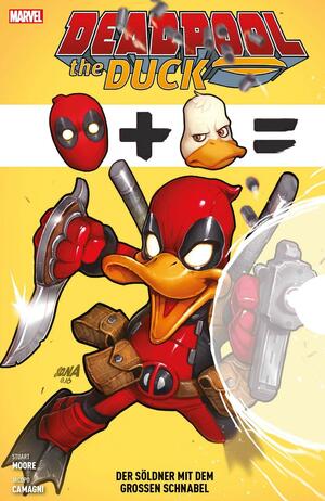 Deadpool the Duck : der Söldner mit dem grossen Schnabel by Stuart Moore