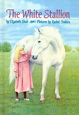 The White Stallion by Elizabeth Shub