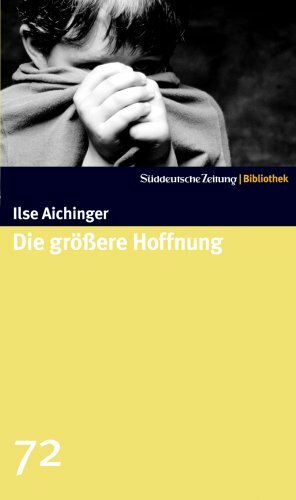 Die größere Hoffnung by Ilse Aichinger