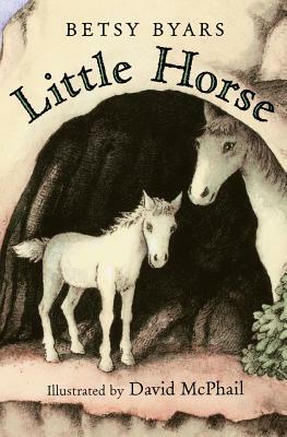 Little Horse by Betsy Cromer Byars