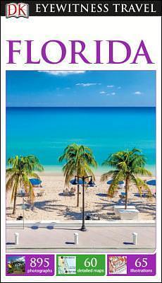 DK Eyewitness Travel Guide Florida by Ruth Bailey, Eric Bailey, Emily Hatchwell, Emily Hatchwell