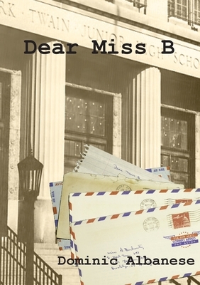 Dear Miss B by Dominic Albanese