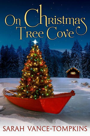 On Christmas Tree Cove by Sarah Vance-Tompkins, Sarah Vance-Tompkins