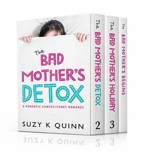 The Bad Mother's Seasonal Collection by Suzy K. Quinn