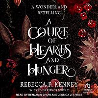 A Court of Hearts and Hunger by Rebecca F. Kenney