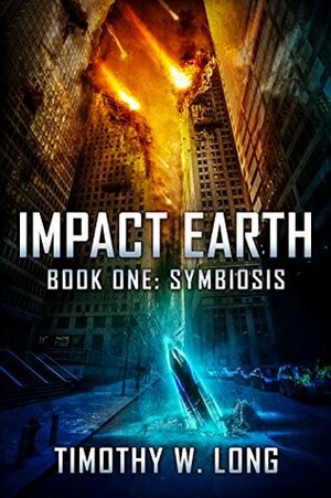 Impact Earth: Symbiosis by Timothy W. Long
