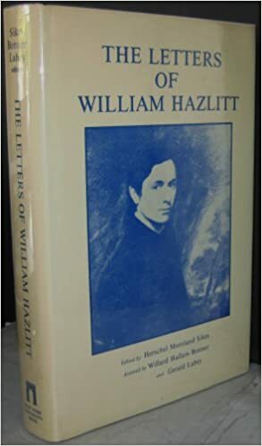 The Letters of William Hazlitt by Willard Hallam Bonner, Gerald B. Lahey, Herschel Moreland Sikes, William Hazlitt