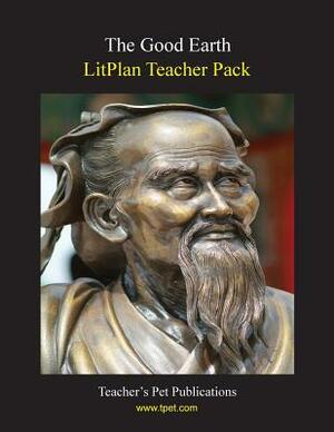 Litplan Teacher Pack: The Good Earth by Mary B. Collins