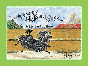Hairy Maclary, Hide and Seek: A Lift the Flap Book by Lynley Dodd