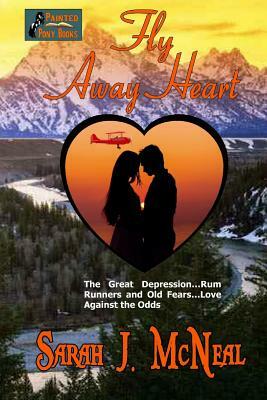 Fly Away Heart by Sarah J. McNeal
